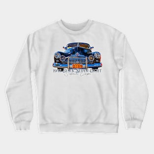 1948 Buick Super Eight Sedanet Coupe Crewneck Sweatshirt